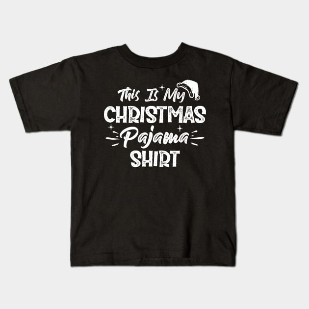 This Is My Christmas Pajama Shirt Funny Christmas Kids T-Shirt by SloanCainm9cmi